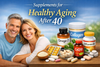 Best Supplements That Support Healthy Aging After 40