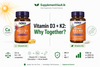 Vitamin D3 and K2: Why Are They Taken Together?
