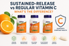 Sustained-Release vs Regular Vitamin C: What’s the Difference?