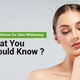 Glutathione Supplements for Skin Whitening: What to Know Before Buying