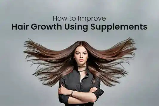 How to Improve Hair Growth Using Supplements: The Ultimate Sri Lanka Guide