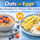 Oats vs Eggs: The Best Breakfast for Protein, Fiber & Energy