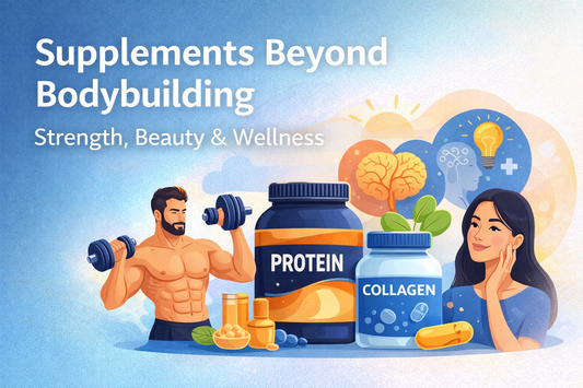 Supplements Are Not Just for Bodybuilding: From Building Strength to Beauty & Wellness