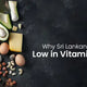Why Sri Lankans Are Low in Vitamin D (Even With Daily Sunlight?)