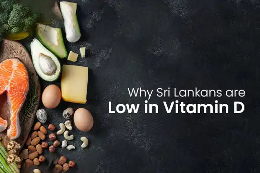 Why Sri Lankans Are Low in Vitamin D (Even With Daily Sunlight?)